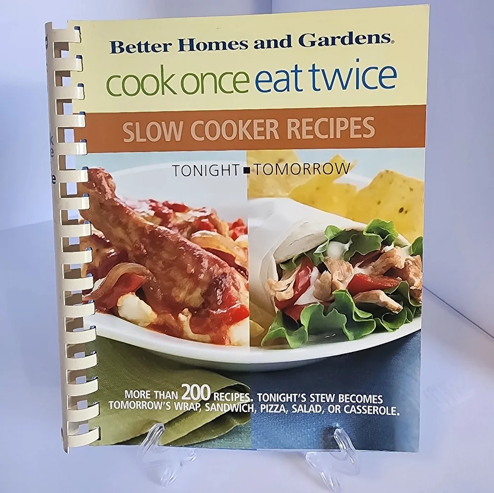 Better Homes and Gardens Cook Once Eat Twice Cookbook